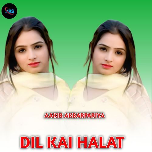 DIL KAI HALAT Aakib Akbarpariya MP3 Download