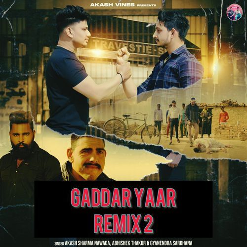 Gaddar Yaar (Remix 2) Gyanendra Sardhana MP3 Download