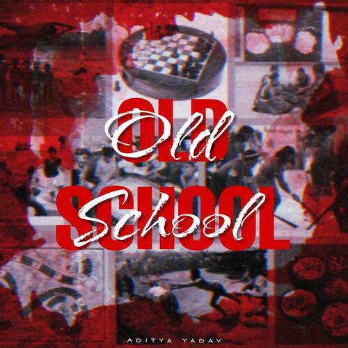 Old School Aditya Yadav MP3 Download
