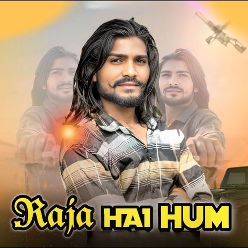 Raja Hai Hum Sanjay Rajput MP3 Download