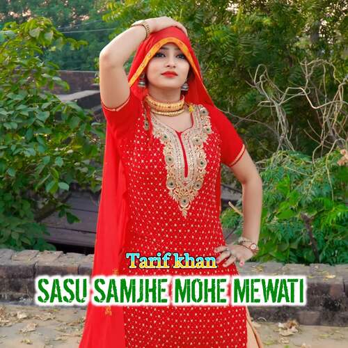 SASU SAMJHE MOHE MEWATI Tarif Khan MP3 Download