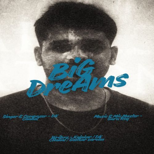 Big Dreams Dk Chahal MP3 Download