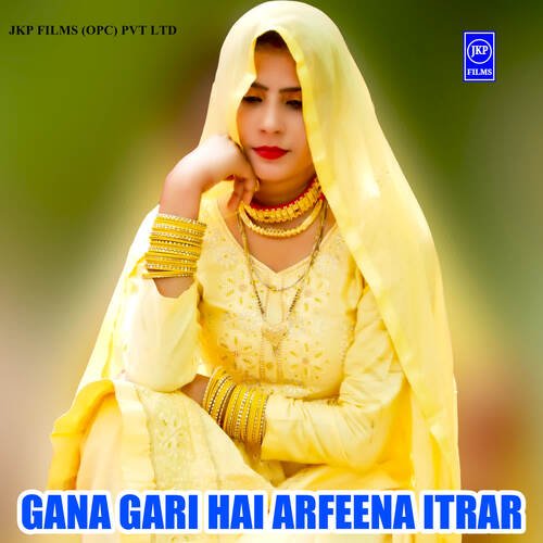 Gana Gari Hai Arfeena Itrar Arfeena Jafaru Alwar MP3 Download