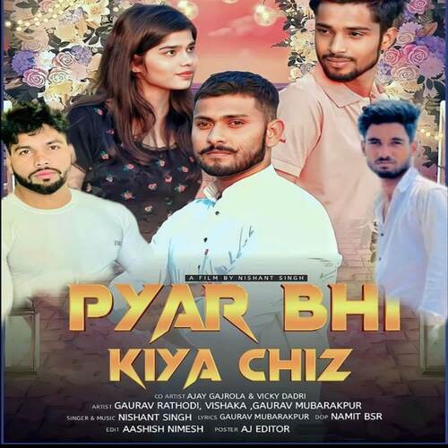 Pyar Bhi Kiya Chiz Nishant Singh MP3 Download
