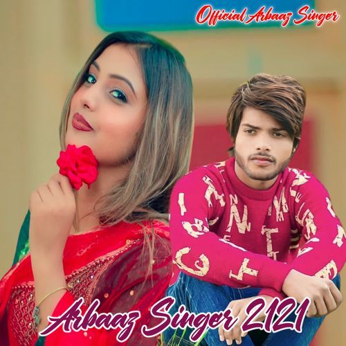 Arbaaz Singer 2121 Official Arbaaz Singer MP3 Download