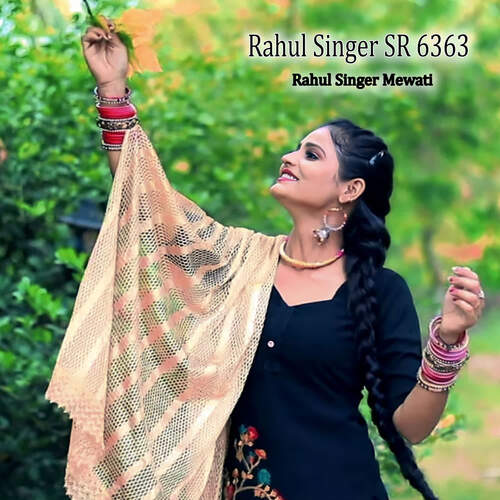 Rahul Singer SR 6363 Rahul Singer Mewati MP3 Download