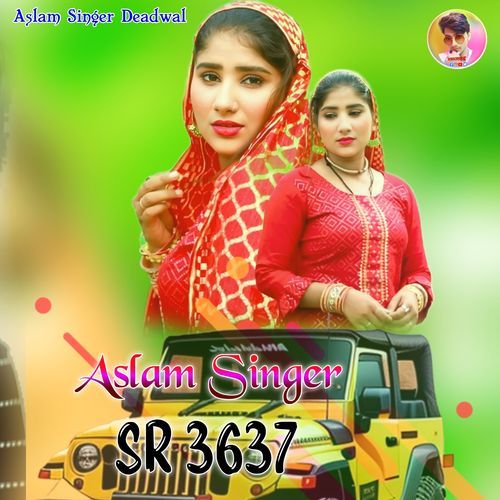 Aslam Singer SR 3637 Aslam Singer Deadwal MP3 Download