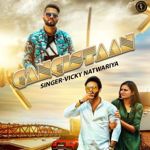GANGISTAAN Vicky Natwariya MP3 Download
