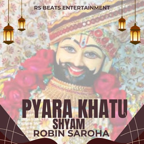 Pyara Khatu Shyam Robin Saroha MP3 Download