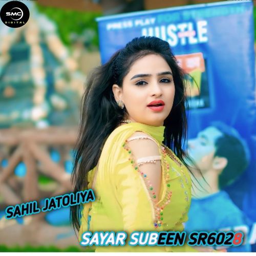 Sayar Subeen Sr6028 Sahil Jatoliya MP3 Download