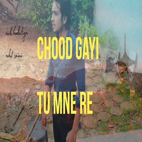 Chood Gayi Tu Mnne Re Rohit Saini MP3 Download