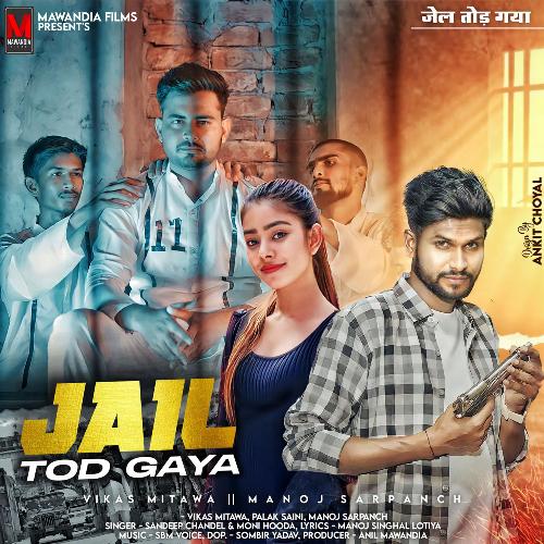 Jail Tod Gaya Sandeep Chandel MP3 Download