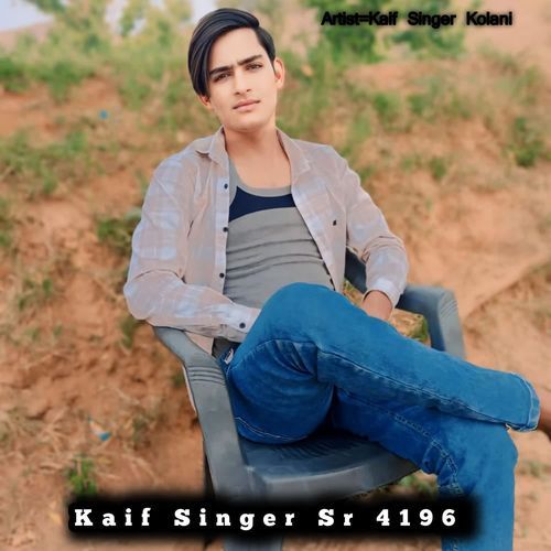 Kaif Singer Sr 4196 Kaif Singer Kolani MP3 Download