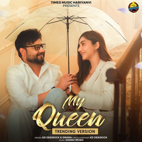 My Queen (Trending Version) KD DESIROCK &amp; Swara MP3 Download
