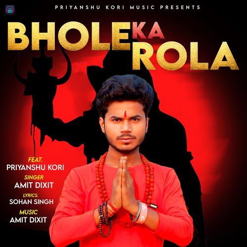 Bhola Ka Rola (feat. Priyanshu Kori) Amit Dixit MP3 Download