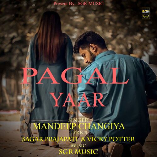 Pagal Yaar Mandeep Changiya MP3 Download