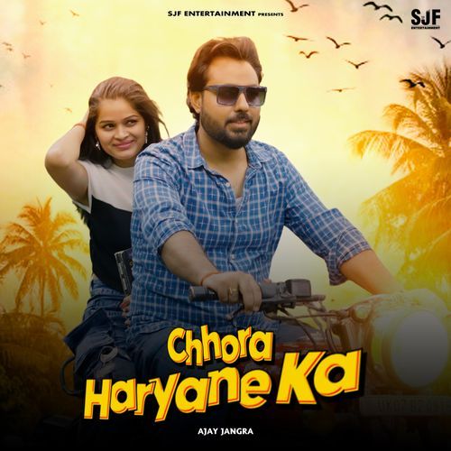 Chhora Haryane Ka Ajay Jangra MP3 Download