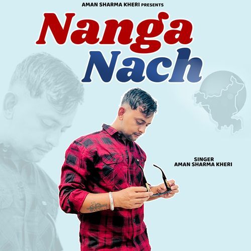 Nanga Nach Aman Sharma Kheri MP3 Download