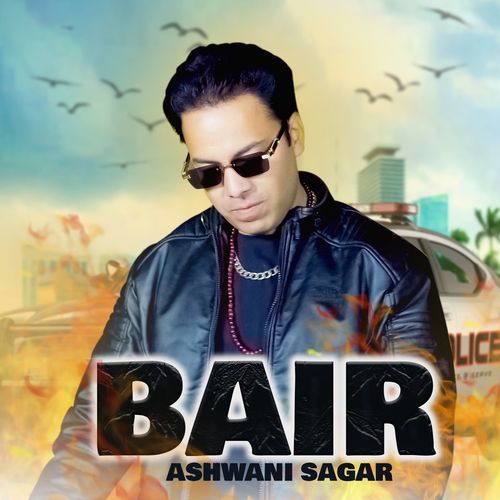 Bair Ashwani Sagar MP3 Download