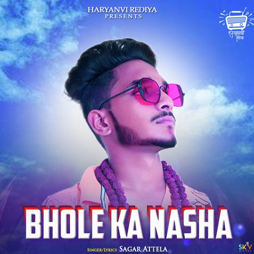 Bhole Ka Nasha Sagar Attela MP3 Download