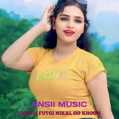 CHOODI FUTGI NIKAL GO KHOON Ansii Music MP3 Download