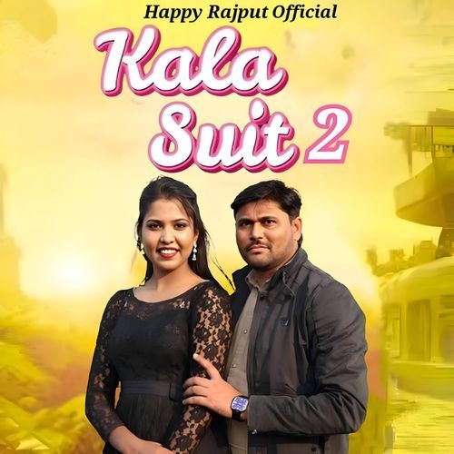 Kala Suit 2 Happy Rajput MP3 Download