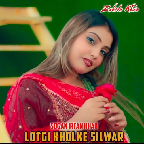 Lotgi Kholke Silwar Zahida khan MP3 Download