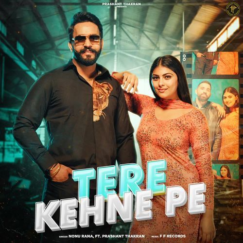 Tere kehne pe Nonu Rana MP3 Download