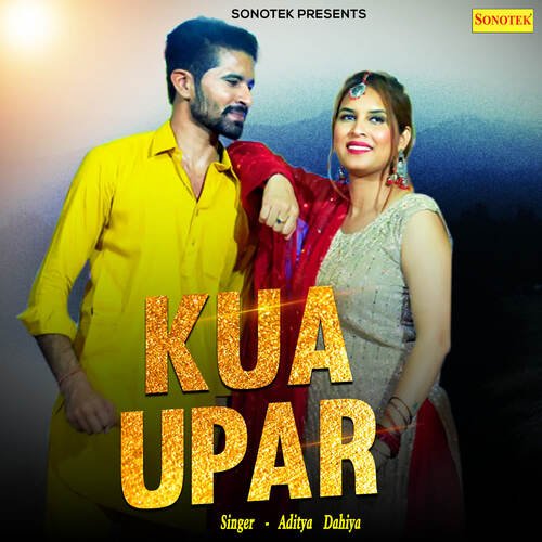 Kua Upar Aditya Dahiya MP3 Download
