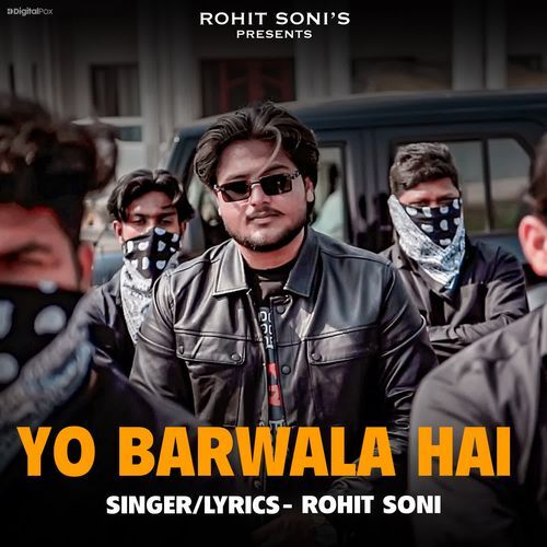 Yo Barwala Hai Rohit Soni MP3 Download