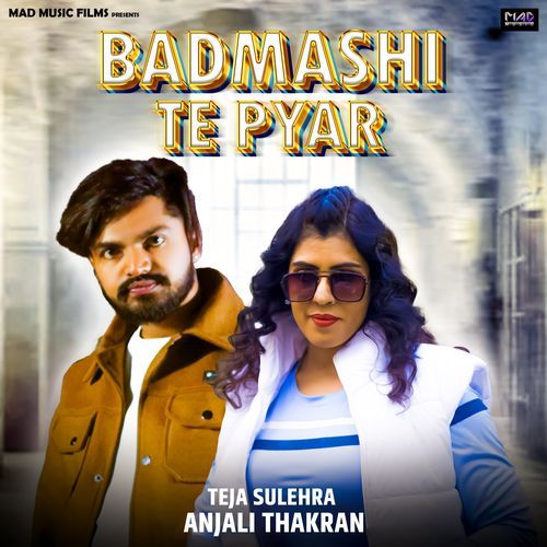 Badmashi Te Pyar Anjali Thakran MP3 Download