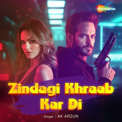 Zindagi Khraab Kar Di Ak Arzun MP3 Download