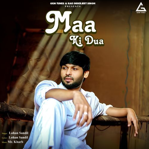 Maa Ki Dua Lohan Sandil MP3 Download