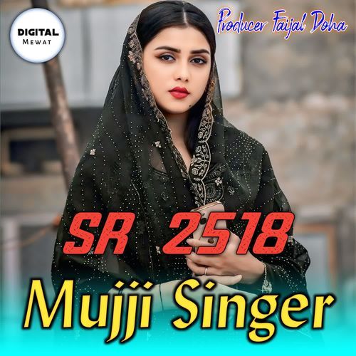 Mujji Singer SR 2518 Manish Music Mewati MP3 Download