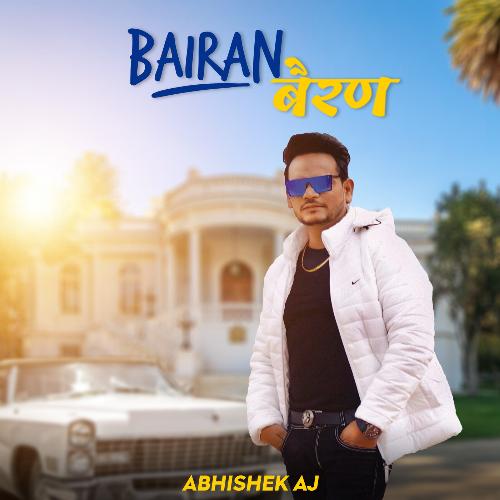 Bairan Abhishek AJ MP3 Download