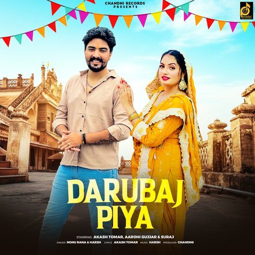 Darubaj Piya Nonu Rana MP3 Download