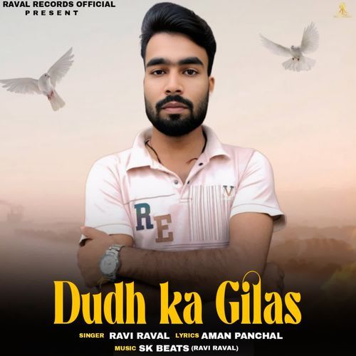 Dudh Ka Gilas Ravi Raval MP3 Download
