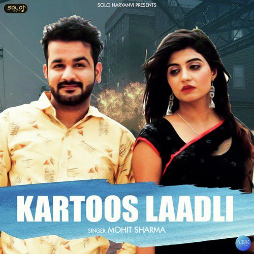 Kartoos Laadli Mohit Sharma MP3 Download