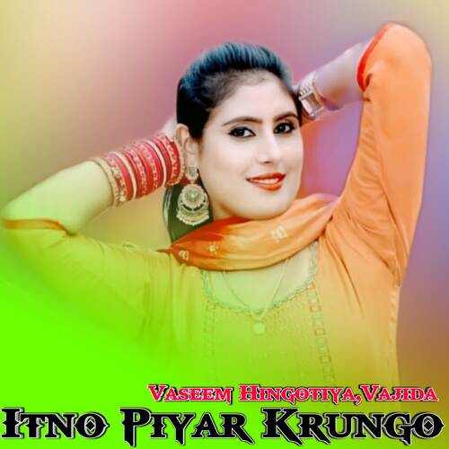 Itno Piyar Krungo Vajida MP3 Download