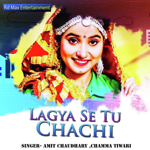 Lagya Se Tu Chachi Chamma Tiwari MP3 Download
