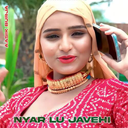Nyar Lu Javehi Aasik Burja MP3 Download