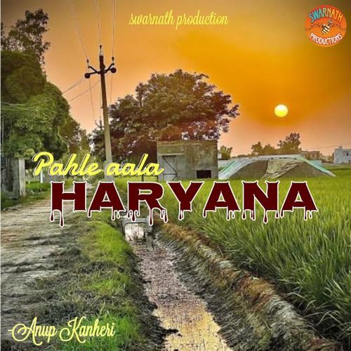 Pahle Aale Haryana Anup Kanheri MP3 Download