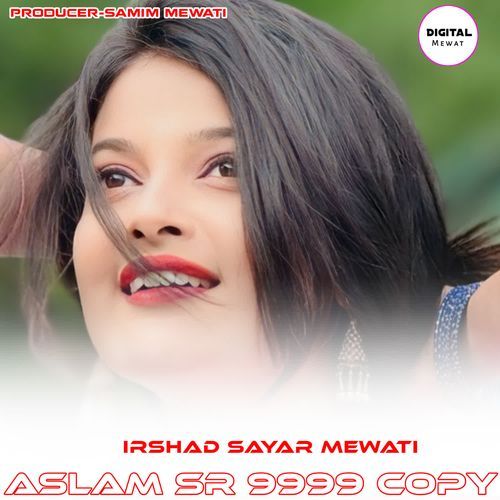 ASLAM SR 9999 COPY Irshad Sayar Mewati MP3 Download