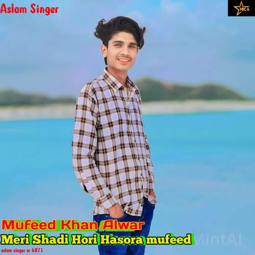 Meri Shadi Hori Hasora mufeed Aslam Singer MP3 Download