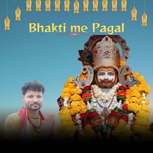 Bhakti Me Pagal Dr Rakesh Makrana MP3 Download