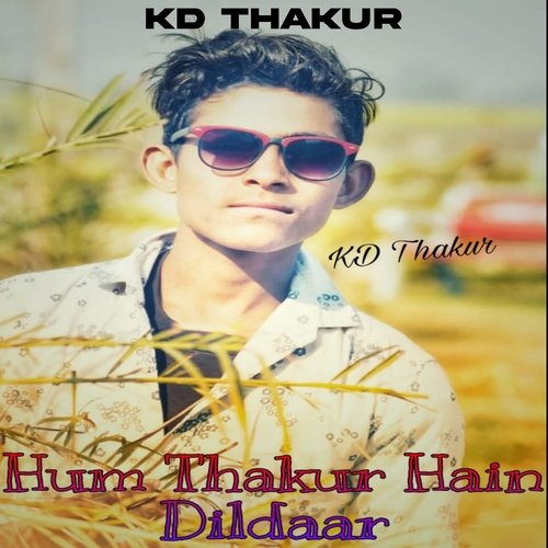 Hum Thakur Hai Dildar Kd Thakur MP3 Download