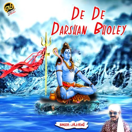 De De Darshan Bholey Jaji King MP3 Download
