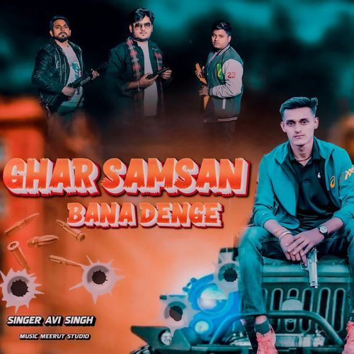 Ghar Samsan Bana Denge Avi Singh MP3 Download