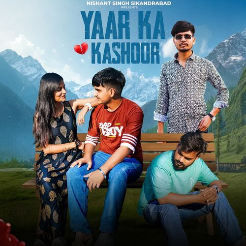 Yaar Ka Kashoor NISHANT SINGH SIKANDRABAD MP3 Download