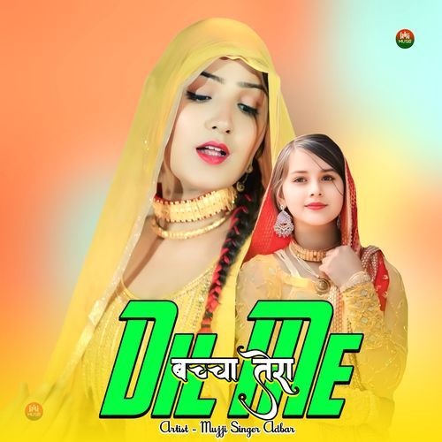 Bachaa Tera Dil Me Mujji Singer Adbar MP3 Download